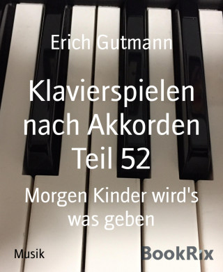 Erich Gutmann: Klavierspielen nach Akkorden Teil 52