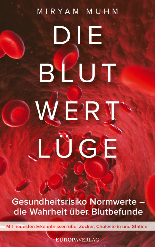 Miryam Muhm: Die Blutwertlüge