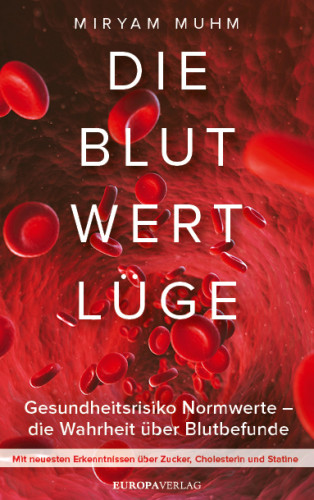 Miryam Muhm: Die Blutwertlüge