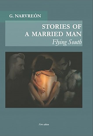 Gonzalo Narvreón: Stories of a married man