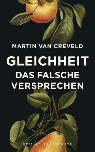 Martin van Creveld: Gleichheit. Das falsche Versprechen