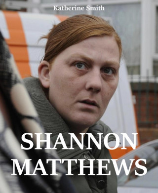 Katherine Smith: SHANNON MATTHEWS