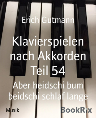 Erich Gutmann: Klavierspielen nach Akkorden Teil 54