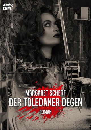 Margaret Scherf: DER TOLEDANER DEGEN