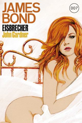 John Gardner: James Bond 18: Eisbrecher