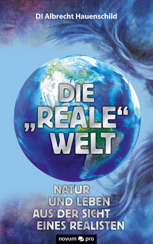 DI Albrecht Hauenschild: Die "reale" Welt