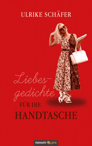 Ulrike Schäfer: Liebesgedichte für die Handtasche