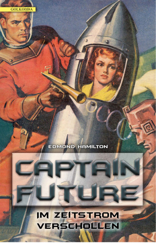 Edmond Hamilton: Captain Future 08: Im Zeitstrom verschollen