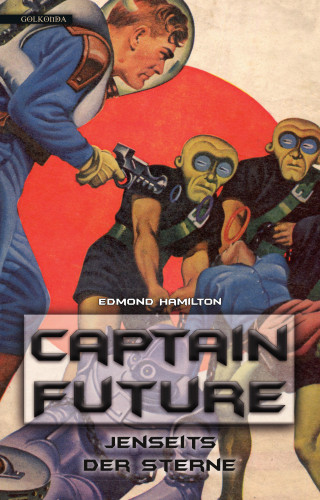 Edmond Hamilton: Captain Future 09: Jenseits der Sterne