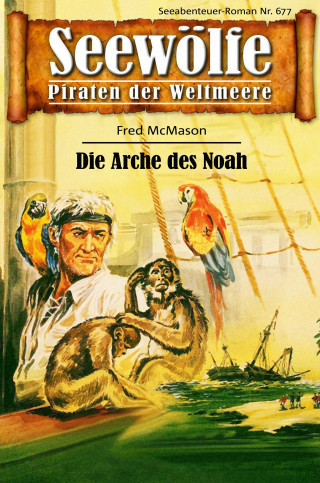 Fred McMason: Seewölfe - Piraten der Weltmeere 677