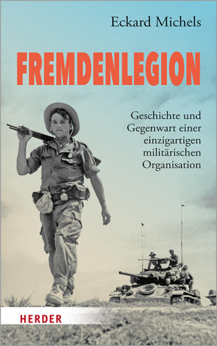 Eckard Michels: Fremdenlegion