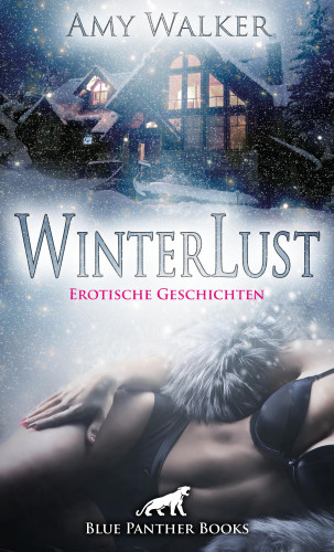 Amy Walker: WinterLust | Erotische Geschichten