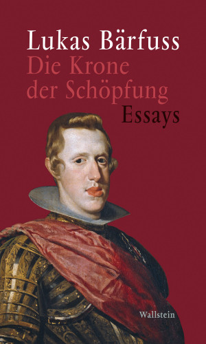 Lukas Bärfuss: Die Krone der Schöpfung