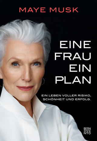 Maye Musk: Eine Frau, ein Plan