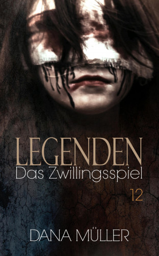 Dana Müller: Legenden 12