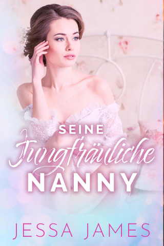 Jessa James: Seine jungfräuliche Nanny