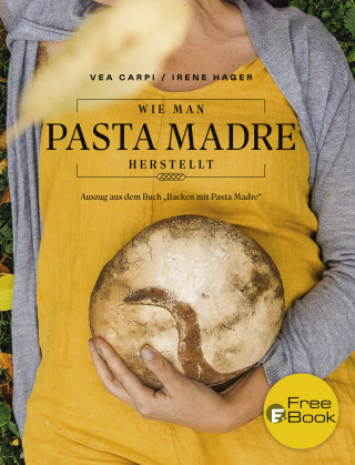 Vea Carpi: Wie man Pasta Madre herstellt