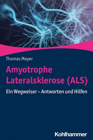 Thomas Meyer: Amyotrophe Lateralsklerose (ALS)