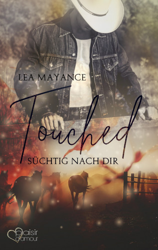 Lea Mayance: Touched: Süchtig nach dir
