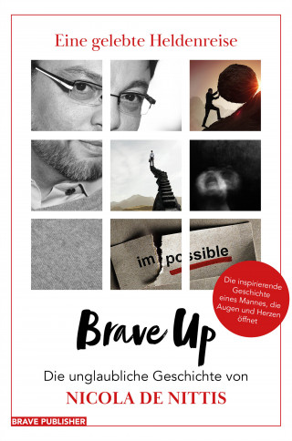 Nicola De Nittis: Brave Up - Eine gelebte Heldenreise
