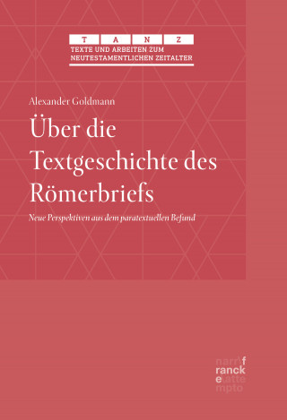Alexander Goldmann: Über die Textgeschichte des Römerbriefs