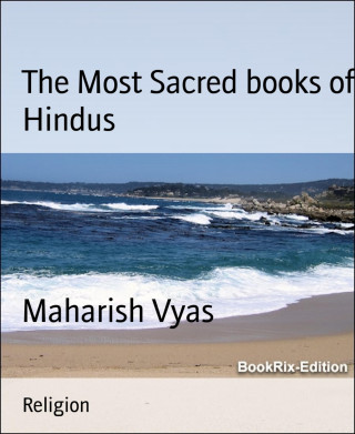Maharish Vyas: The Most Sacred books of Hindus