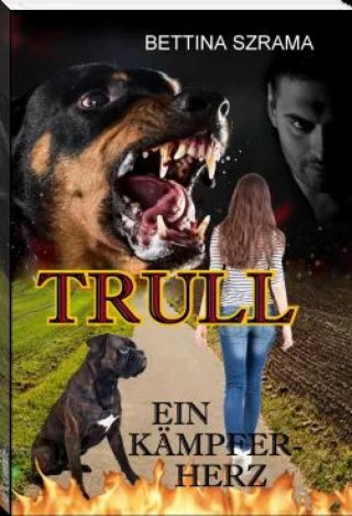 Bettina Szrama: Trull ein Kämpferherz