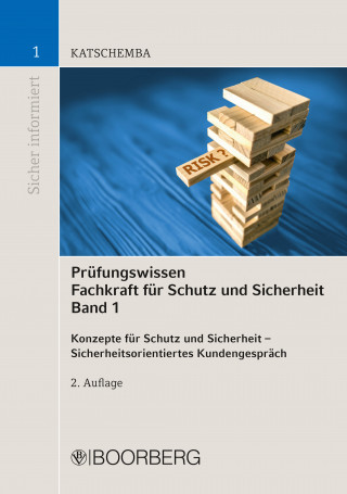 Torsten Katschemba: Prüfungswissen Fachkraft für Schutz und Sicherheit Band 1