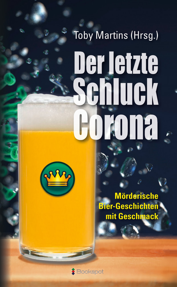 Der letzte Schluck Corona Marita Alberts, Jürgen Alberts, Manfred