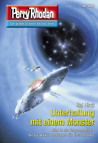 Kai Hirdt: Perry Rhodan 3095: Unterhaltung mit einem Monster