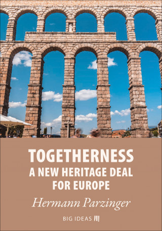Hermann Parzinger: Togetherness - A new heritage deal for Europe