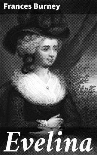 Frances Burney: Evelina