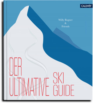 Willy Bogner, Max Scharnigg: Der ultimative Skiguide