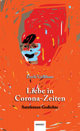 Dorle Gelbhaar: Liebe in Corona-Zeiten