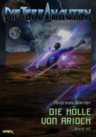 Andreas Weiler: DIE TERRANAUTEN, Band 62: DIE HÖLLE VON ARIOCH