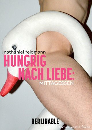 Nathaniel Feldmann: Hungrig nach Liebe - Folge 2