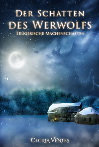 Cecilia Ventes: Der Schatten des Werwolfs