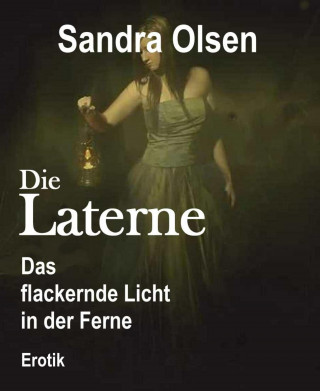 Sandra Olsen: Die Laterne