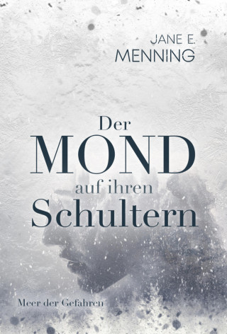 Jane E. Menning: Der Mond auf ihren Schultern