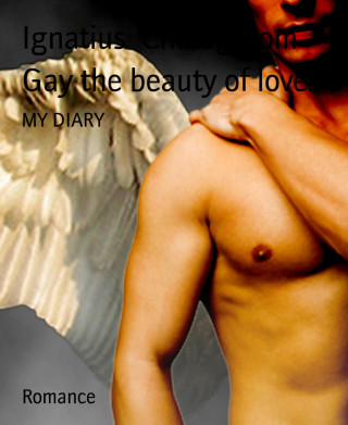 Ignatius Chinagorom: Gay the beauty of love.