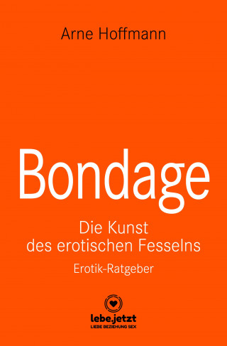 Arne Hoffmann: Bondage | Erotischer Ratgeber