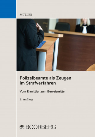 Kai Müller: Polizeibeamte als Zeugen im Strafverfahren