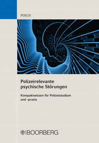 Lena Posch: Polizeirelevante psychische Störungen