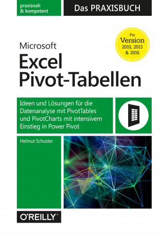 Helmut Schuster: Microsoft Excel Pivot-Tabellen – Das Praxisbuch