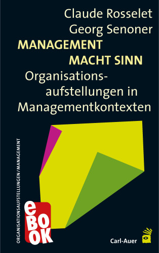 Claude Rosselet, Georg Senoner: Management Macht Sinn