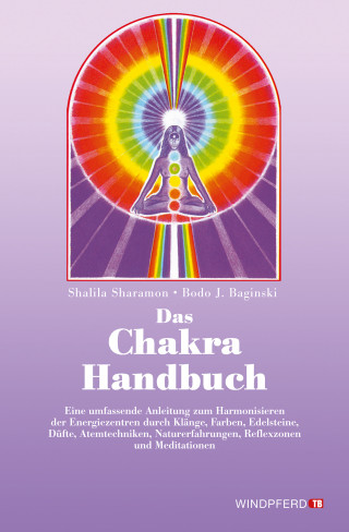 Bodo J. Baginski, Shalila Sharamon: Das Chakra-Handbuch