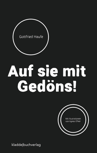 Gottfried Haufe, Agnes Ofner: Auf sie mit Gedöns!