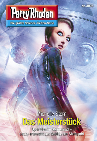 Michelle Stern: Perry Rhodan 3096: Das Meisterstück