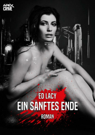 Ed Lacy: EIN SANFTES ENDE