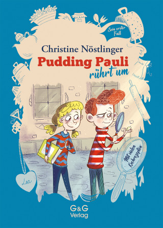 Christine Nöstlinger: Pudding Pauli rührt um